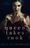 [Their Vampire Queen 04] • Queen Takes Rook (Their Vampire Queen Book 4)